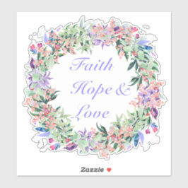 Faith Hope & Love Floral Wreath Sticker