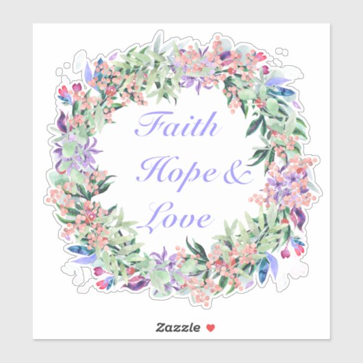 Faith Hope & Love Floral Wreath Sticker (Vel)