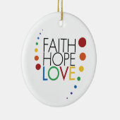 Faith, Hope, Love - Gay Lesbian Awareness Keramisch Ornament (Rechts)