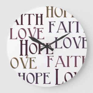 Faith, Hope, Love Grote Klok