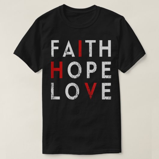 Faith Hope Love - HIV World AIDS Day Awareness Vin T-shirt (Design voorkant)
