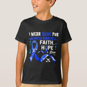 Faith Hope Love I Draag Blue for Alopecia Awarenes T-shirt
