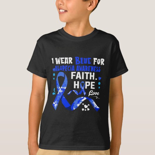 Faith Hope Love I Draag Blue for Alopecia Awarenes T-shirt (Voorkant)