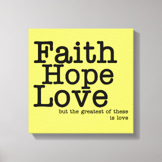 Faith Hope Love Ingewikkeld Canvas Print