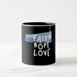 Faith Hope Love - Inspirerend Christelijke quote Tweekleurige Koffiemok