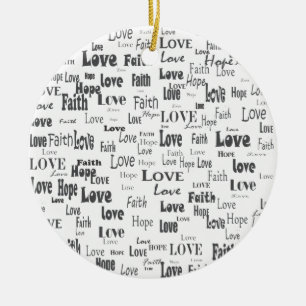 Faith Hope Love Keramisch Ornament