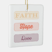 Faith, Hope, Love Keramisch Ornament (Rechts)
