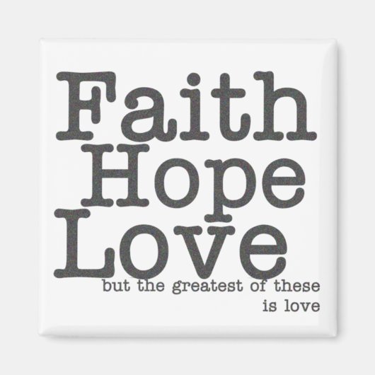 Faith Hope Love Magnet (Voorkant)