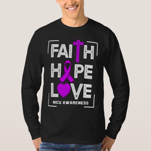 Faith Hope Love NICU Awareness T-shirt (Voorkant)