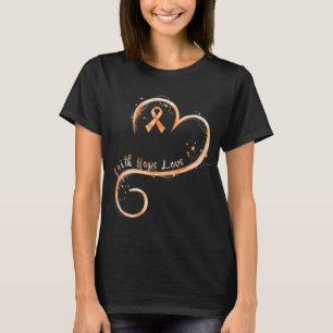 Faith Hope Love Oranje Ribbon Leukemia Awareness T-shirt