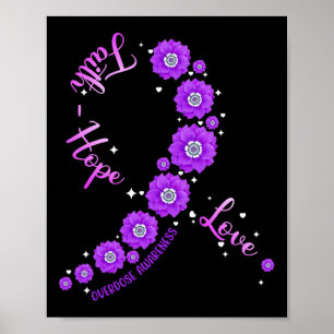Faith Hope Love Overdose Awareness Ribbon Flower Poster
