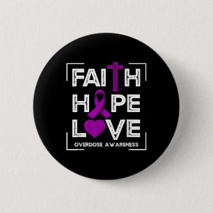 Faith Hope Love Overdosis Bewustheid Christelijke  Ronde Button 5,7 Cm