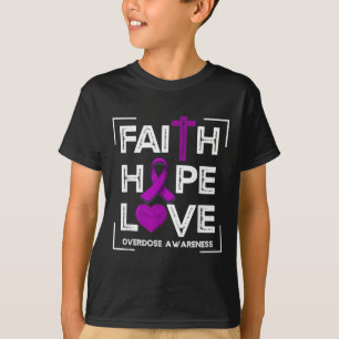Faith Hope Love Overdosis Bewustheid Christelijke T-shirt