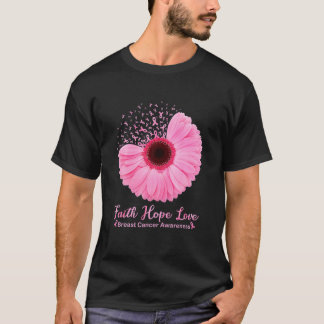 Faith Hope Love Pink Ribbon Daisy Flower Breast Ca T-shirt