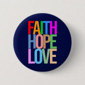 Faith Hope Love Positief kleurrijk Ronde Button 5,7 Cm (Voorkant)