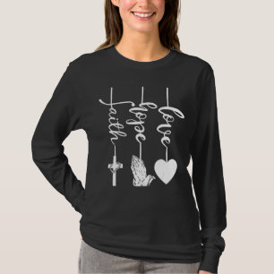 Faith Hope Love Religity Christelijk Jesus Cross P T-shirt