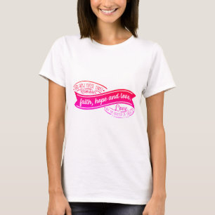 Faith Hope & Love Ribbon T-shirt