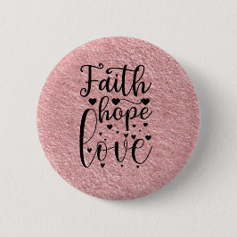 Faith Hope Love Ronde Button 5,7 Cm