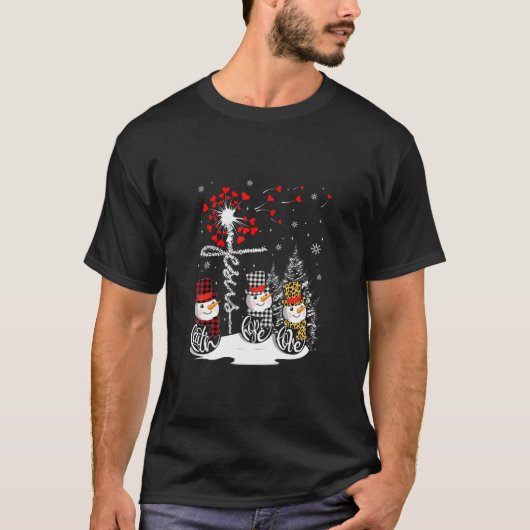 Faith Hope Love Snowman Jesus Dandelion Christelij T-shirt (Voorkant)