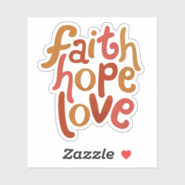 Faith Hope Love Sticker