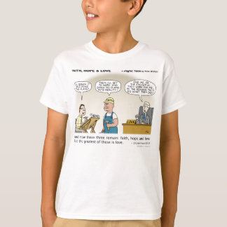 Faith, Hope & Love T-shirt
