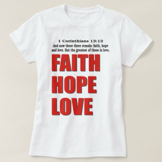 Faith Hope Love T-shirt