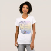 Faith Hope Love T-shirt (Voorkant volledig)
