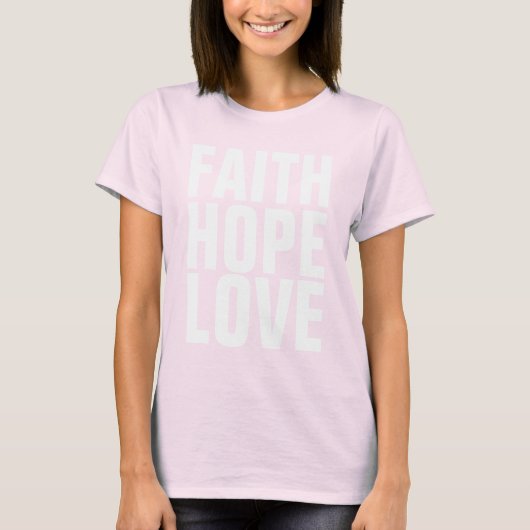 FAITH HOPE LOVE T-shirts (Voorkant)