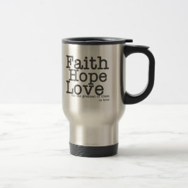 Faith Hope Love Travel Mug Reisbeker