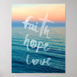 Faith Hope Love Typography Ocean Sunset Poster