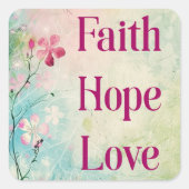 Faith Hope Love Vierkante Sticker (Voorkant)