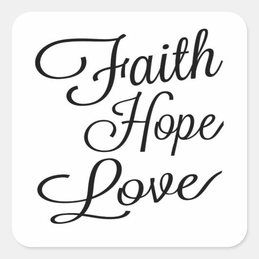 Faith Hope Love Vierkante Sticker (Voorkant)