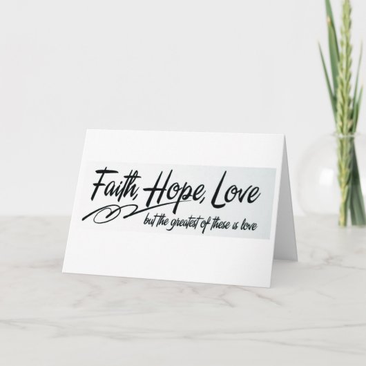 Faith Hope Love Wenskaart Kaart (Voorkant)