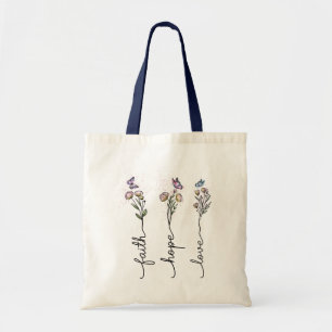 Faith hope love Wildflower Quote Tote Bag