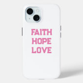 Faith Hope Love wit roze Case-Mate iPhone Case (Achterkant)