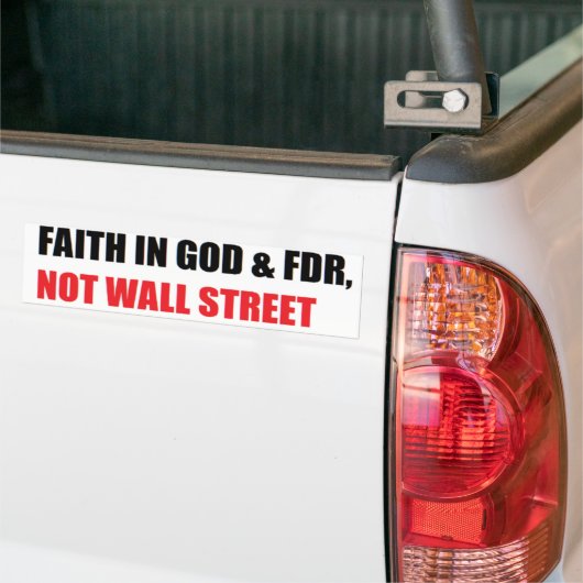 FAITH IN GOD & FDR, GRONDSLAG VAN DE SOCIALE ZEKER BUMPERSTICKER (Op Truck)