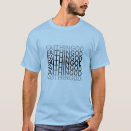FAITH IN GOD Herhaalde tekst T-shirt
