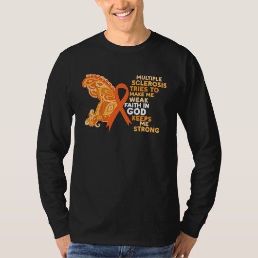 Faith In God Keeps Me Strong Multiple Sclerosis Aw T-shirt (Voorkant)