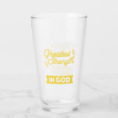 Faith in God – Our Greatest Strength Quote Glas (Achterkant)