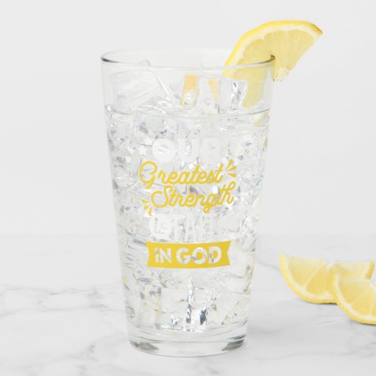 Faith in God – Our Greatest Strength Quote Glas (Achterkant ijs)