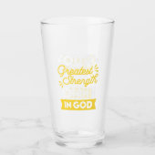 Faith in God – Our Greatest Strength Quote Glas (Voorkant)