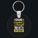 Faith in God – Our Greatest Strength Quote Sleutelhanger<br><div class="desc">Show the world where your strength comes from with this bold Christian quote design: “Our Greatest Strength is Faith in God.” Featuring vibrant yellow and white typography on a black background, this faith-filled design is perfect for believers who want to express their trust in God with confidence and style. Ideal...</div>