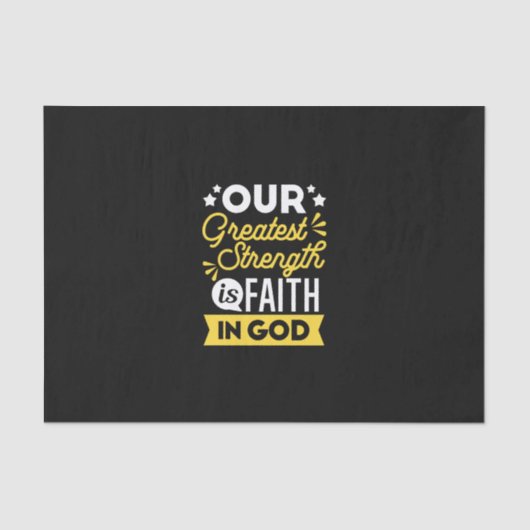 Faith in God – Our Greatest Strength Quote Tissuepapier (Voorkant)