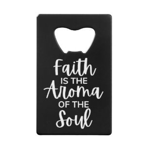 Faith is de Aroma van de soep Creditkaart Flessenopener