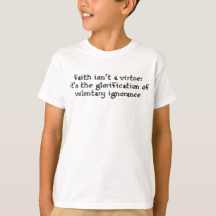 Faith is geen virtue t-shirt
