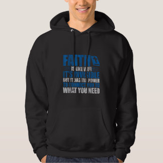 Faith is net als Wifi, het is onzichtbaar, maar — Hoodie
