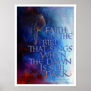 "Faith is the Bird that Sings", print, 12 x 16 inc Poster