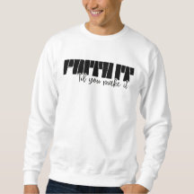 Faith It 'Til You Make It Mannen Basic Sweatshirt