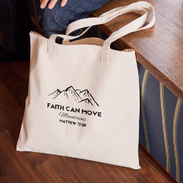 Faith kan bergen bewegen tote bag
