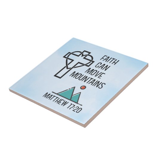 Faith kan bergen Christelijke bijbelcitaat verplaa Tegeltje (Zijkant)